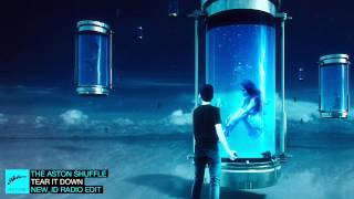 The Aston Shuffle - Tear It Down (NEW_ID Radio Edit)