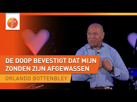 De doop bevestigt dat mijn zonden zijn afgewassen - Orlando Bottenbley