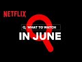 New on Netflix | June 2020