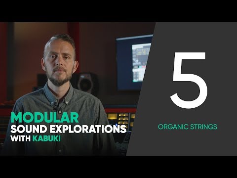 Organic Strings – Modular Sound Explorations w. Kabuki – Ep. 5/6 – Softube