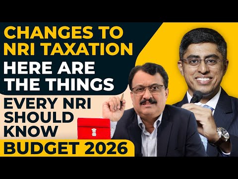 Changes To NRI Taxation - Here Are The Things Every NRI Should  Know Budget 2026 By CA Sriram