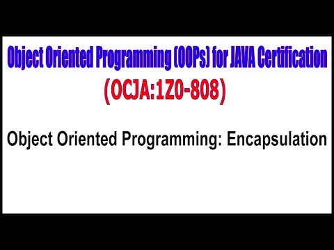 Ocja 1z0 808 Object Oriented Programming Encapsulation