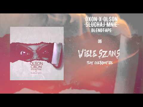 Oxon ft. Quebonafide - Wiele Szans (Olson Blend)