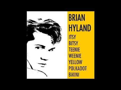 Brian Hyland - Itsy Bitsy Teenie Weenie Yellow Polka Dot Bikini