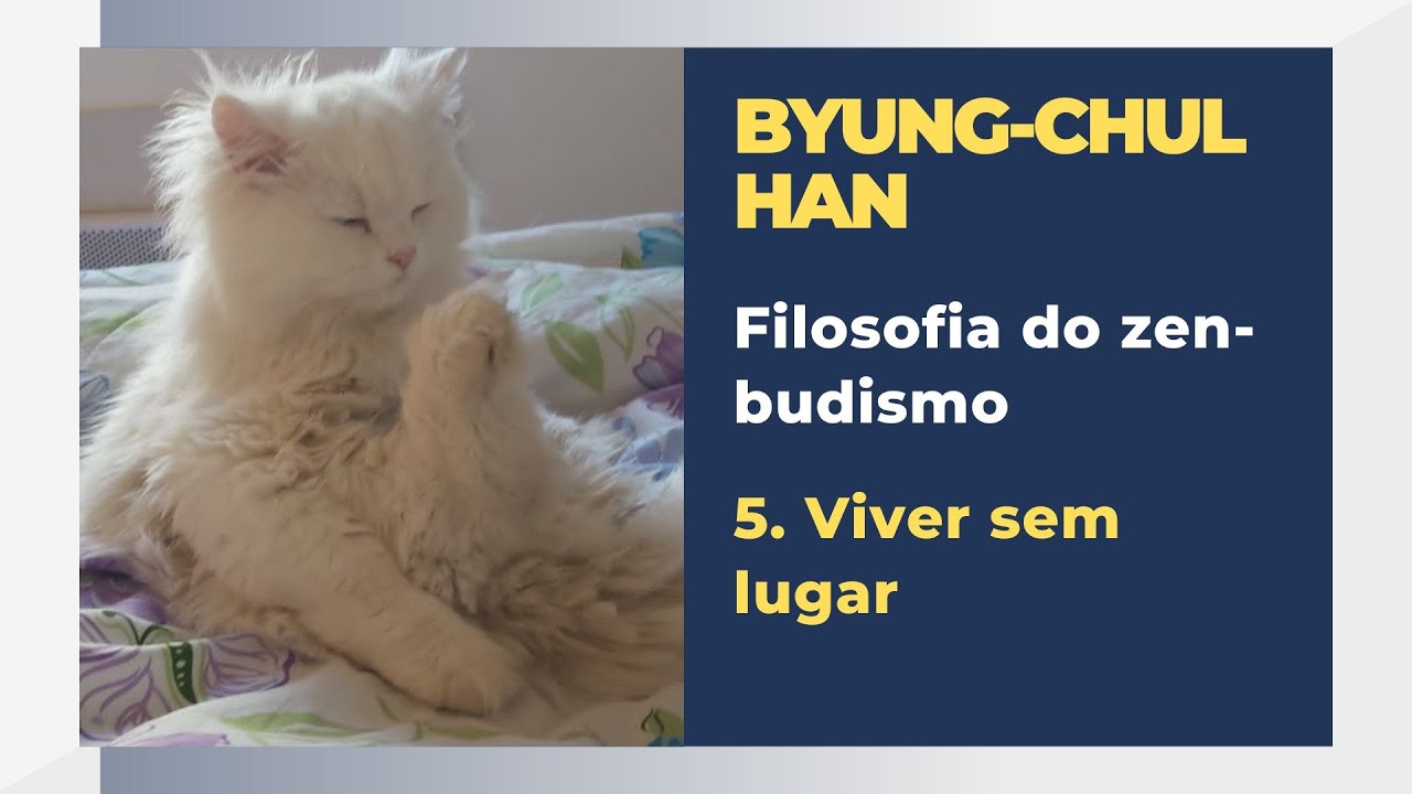 Byung Chul Han • Filosofia do zen budismo [5. Viver sem lugar]