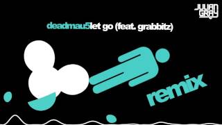 Deadmau5 - Let Go (Julian Gray Remix)