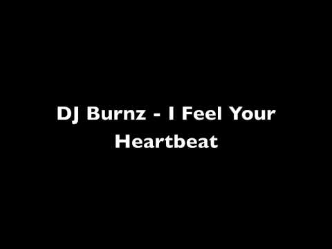 DJ Burnz - I Feel Your Heartbeat