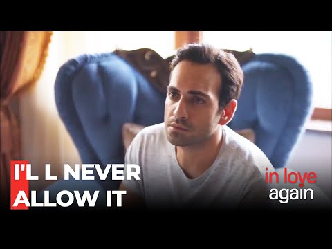 Fatih's Family Rejects The Marriage - In Love Again