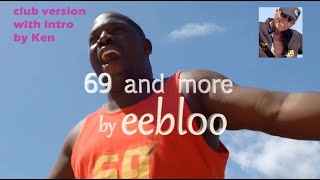 69 and more intro - by eebloo - (intro by VDJ Ken)