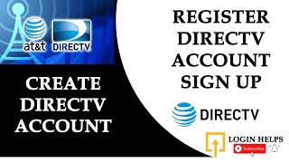 Create & Register Your DIRECTV.com Account | DIRECTV Sign Up | Directv ATT