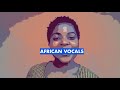 Video 1: African Vocals: Tribal Chants, Solo Instruments, Patterns