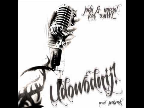 Joda & Maziol - Udowodnij ft. Osa WL (prod. Sworak).wmv