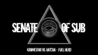 Kromestar vs. Hatcha - Fuel Head
