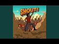 Shout