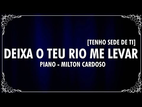 Deixa O Teu Rio Me Levar - Igreja Universal