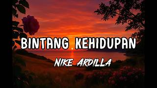 Download lagu Bintang Kehidupan - Nike Ardilla (Lirik lagu) mp3