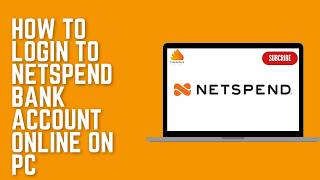 How to Login to Netspend Bank Account Online on PC