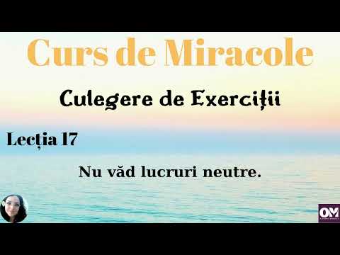 Curs de Miracole - Lecția 17
