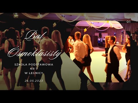 26.05.2023 r. Bal Ósmoklasisty - Szkoła Podstawow nr 7 w Legnicy. Teledysk