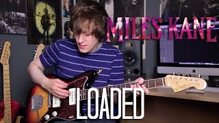 Loaded - Miles Kane Cover