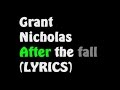 Grant Nicholas - After the Fall (lyrics) 