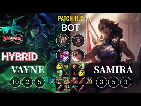 KT HyBriD Vayne vs Samira Bot - KR Patch 11.2