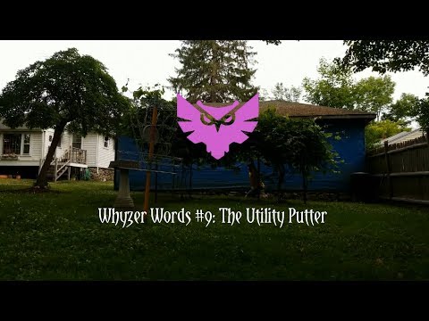 Whyzer Words #9: The Utility Putter