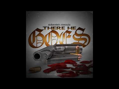 SICKMINDED CRIMINALS  X  THERE HE GOES