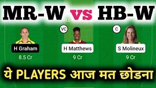 MR-W vs HB-W || MR-W vs HB-W Dream11 || MR-W vs HB-W Dream11 Prediction || MR-W vs HB-W Today Match