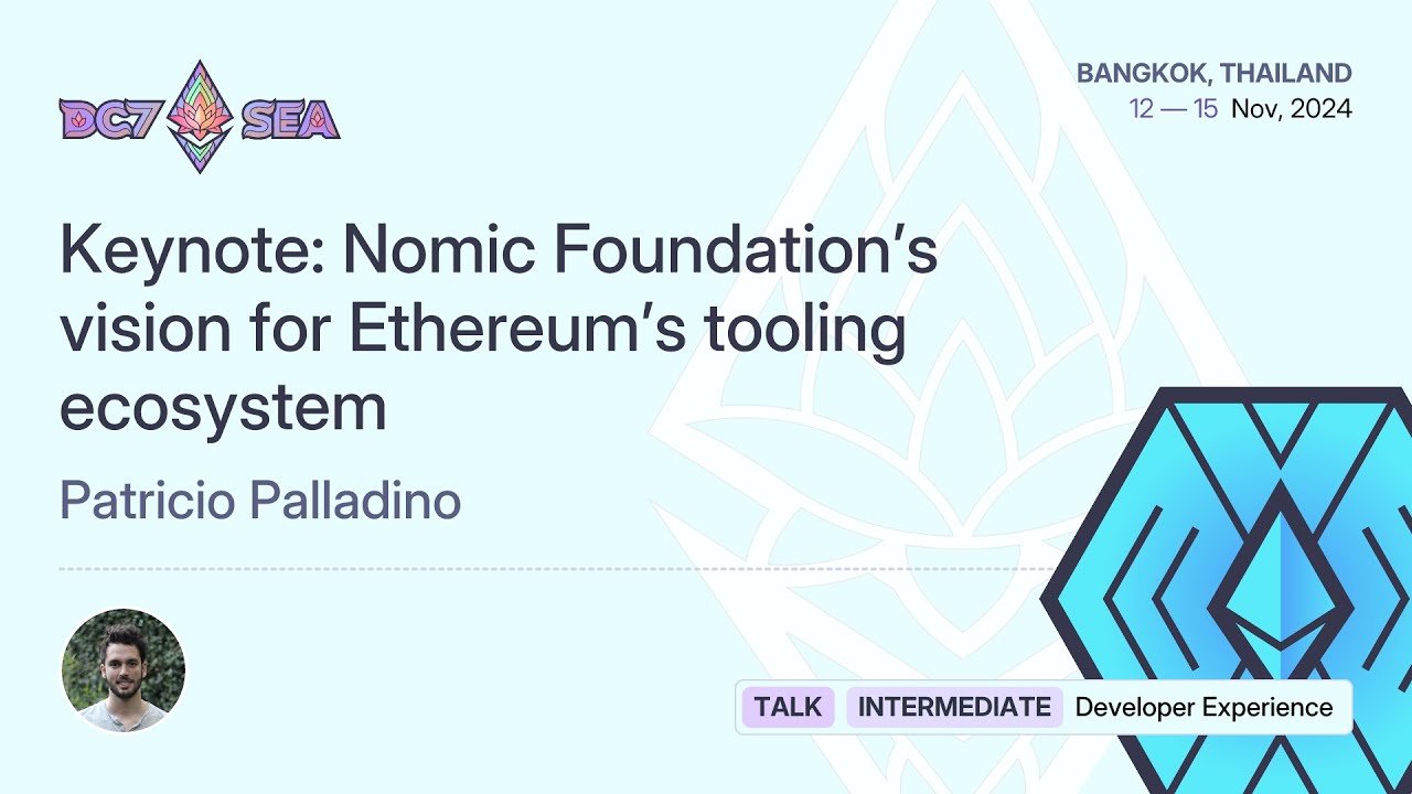 Keynote: Nomic Foundation’s vision for Ethereum’s tooling ecosystem preview