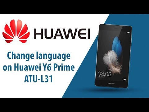 How to change language on Huawei Y6 Prime ATU-L31?