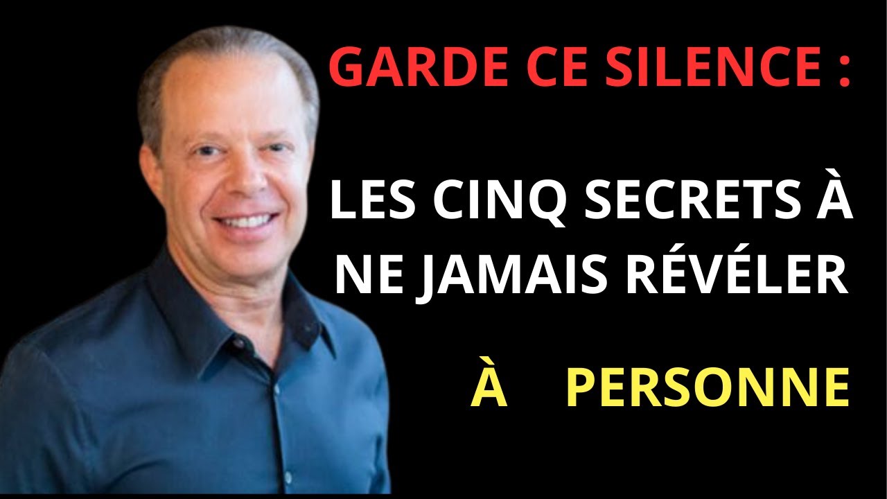 LES CINQ SECRETS À NE JAMAIS RÉVÉLER À PERSONNE  ||  Joe Dispenza