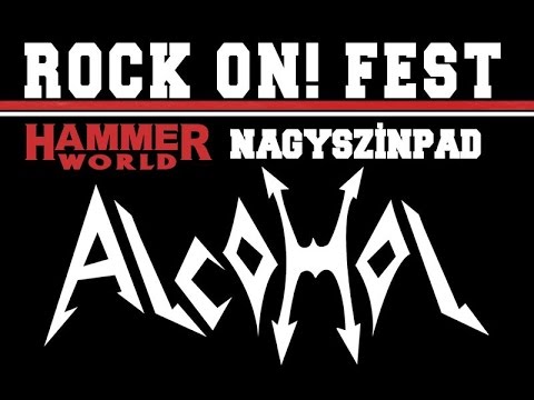Alcohol: 2016.09.03. Rock On Fest! - Barba Negra Track, Budapest HUN (teljes koncert/full show)