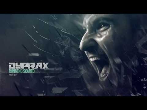 Dyprax - Running Scared (HQ PREVIEW)