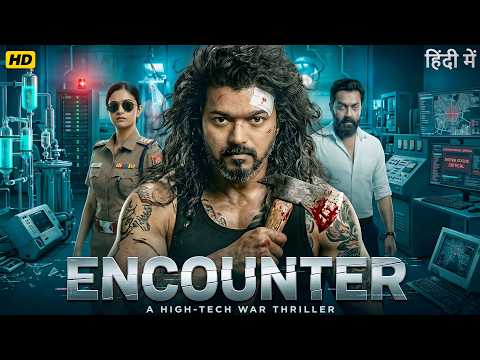ENCOUNTER Full Movie | Thalapathy Vijay, Keerthy Suresh | New South Indian Movies Dubbed Hindi 2026