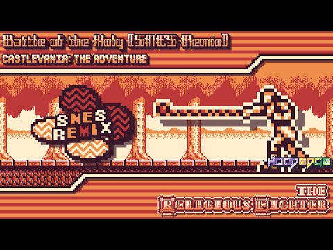 Castlevania: The Adventure - The Religious Fighter ~ Battle of the Holy (SNES Remix)