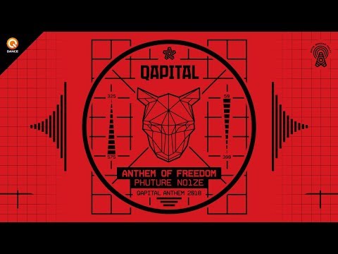 QAPITAL 2018 | Official Q-dance Anthem | Phuture Noize - Anthem of Freedom