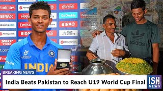 India Beats Pakistan to Reach U19 World Cup Final