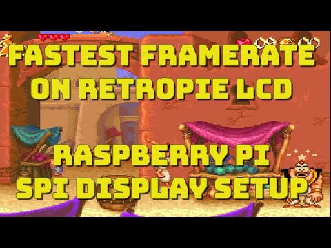 Fastest FPS on Your Raspberry Pi SPI LCD Screen - RetroPie playable on a cheap LCD panel