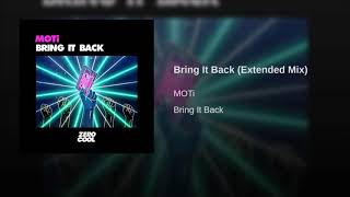 MOTi - Bring It Back (Extended Mix)