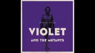 Violet and The Mutants - The Sinewave Rebreather [enrmp388]