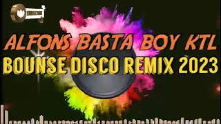 Download lagu ALFONS BASTA BOY KTL BOUNSE DISCO 2023 mp3