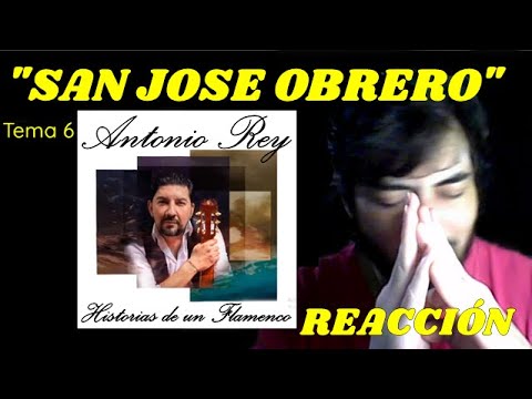 Antonio Rey. " SAN JOSE OBRERO " Reacción #flamenco #guitarra #musica #reaccion #reaction