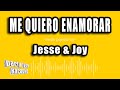 Jesse & Joy - Me Quiero Enamorar (Versión Karaoke)