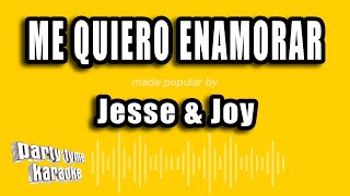 Jesse &amp; Joy - Me Quiero Enamorar (Versión Karaoke)