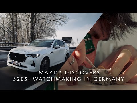 Mazda Discovers – Season 2, Episode 5: Watchmaking in Germany​