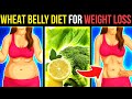 Miracles Of The Wheat Belly Diet For Weight LOSS