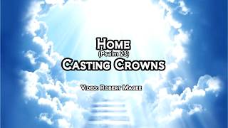 Home -- Casting Crowns with lyrics