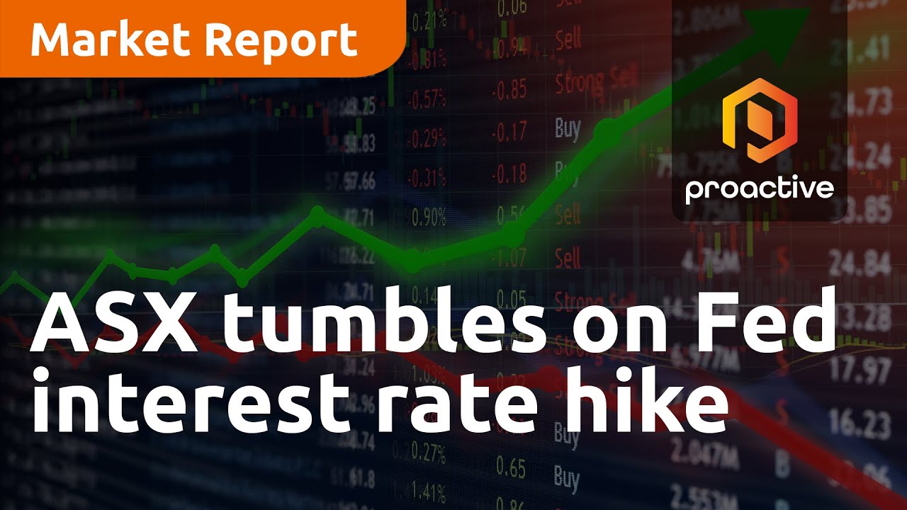 ASX tumbles on Fed interest rate hike - Market Report