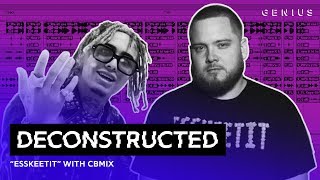 The Making Of Lil Pump&#39;s &quot;ESSKEETIT&quot; With CBMIX | Deconstructed